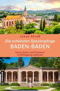 Abbildung von: Die schönsten Spaziergänge Baden-Baden - Gmeiner-Verlag