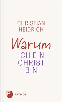 Abbildung von: Warum ich ein Christ bin - Patmos