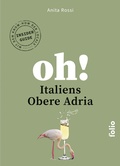 Abbildung von: Oh! Italiens Obere Adria - Folio