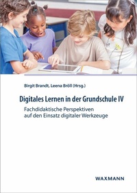 Abbildung von: Digitales Lernen in der Grundschule IV - Waxmann Verlag GmbH