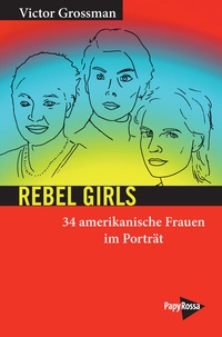 Abbildung von: Rebel Girls - PapyRossa Verlag