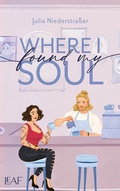 Cover: Where I Found My Soul - LEAF Verlag - B&uuml;cherb&uuml;chse OHG