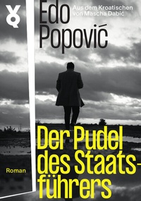 Abbildung von: Der Pudel des Staatsführers - Verlag Voland & Quist