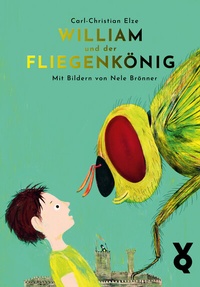 Abbildung von: William und der Fliegenkönig - Verlag Voland & Quist