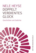 Cover: Doppelt verdientes Gl&uuml;ck - Literarische Gesellschaft Th&uuml;ringen