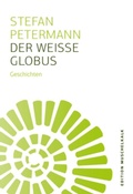 Cover: Der weisse Globus - Literarische Gesellschaft Th&uuml;ringen