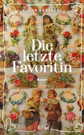 Cover: Die letzte Favoritin - Edition W