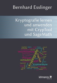 Abbildung von: Das CrypTool-Buch: Kryptografie lernen und anwenden mit CrypTool und SageMath - Lehmanns Media
