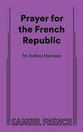 Cover: Prayer for the French Republic - Samuel French Ltd