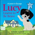 Cover: Lucy Learns to Be Brave - Bethany House Publishers, a division of Baker Publishing Group
