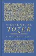 Cover: The Essential Tozer Collection - Bethany House Publishers, a division of Baker Publishing Group