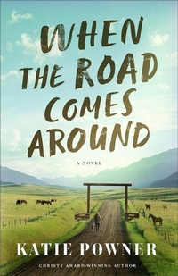 Enlarge image Cover: When the Road Comes Around - Bethany House Publishers, a division of Baker Publishing Group