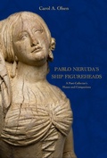 Cover: Pablo Neruda's Ship Figureheads - The University of Alabama Press