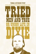 Cover: Tried Men and True, or Union Life in Dixie - The University of Alabama Press