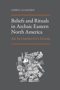 Enlarge image Cover: Beliefs and Rituals in Archaic Eastern North America - The University of Alabama Press