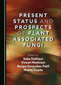 Bild: Present Status and Prospects of Plant Associated Fungi - Cambridge Scholars Publishing