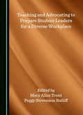 Cover: Teaching and Advocating to Prepare Student Leaders for a Diverse Workplace - Cambridge Scholars Publishing