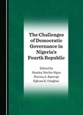 Cover: Challenges of Democratic Governance in Nigeria's Fourth Republic - Cambridge Scholars Publishing
