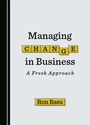 Cover: Managing Change in Business - Cambridge Scholars Publishing