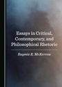 Cover: Essays in Critical, Contemporary, and Philosophical Rhetoric - Cambridge Scholars Publishing