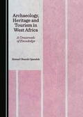 Cover: Archaeology, Heritage and Tourism in West Africa - Cambridge Scholars Publishing