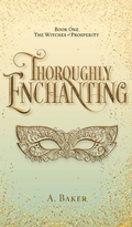 Cover: Thoroughly Enchanting - FriesenPress