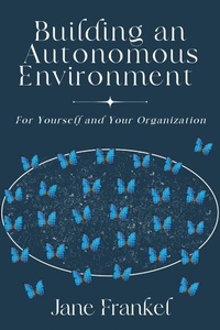 Abbildung von: Building an Autonomous Environment - Business Expert Press