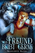 Cover: Mein Freund bei&szlig;t gern (Moonstruck Mating, #3) - Eve Langlais