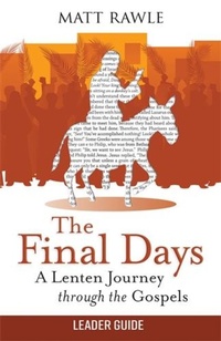 Enlarge image Cover: The Final Days Leader Guide - Abingdon Press