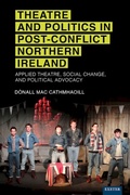 Cover: Theatre and Politics in Post-Conflict Northern Ireland - University of Exeter Press