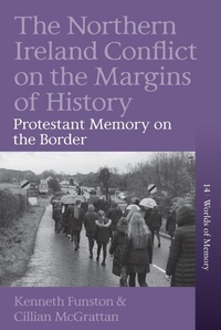 Bild: The Northern Ireland Conflict on the Margins of History - Berghahn Books