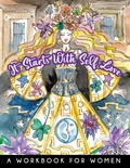 Cover: It Starts With Self-Love - A Workbook for Women - Anna Nadler Art