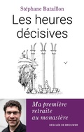 Cover: Les heures d&eacute;cisives - Descl&eacute;e de Brouwer