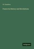 Cover: France its History and Revolutions - Antigonos Verlag
