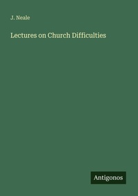 Enlarge image Cover: Lectures on Church Difficulties - Antigonos Verlag