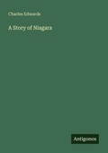 Cover: A Story of Niagara - Antigonos Verlag