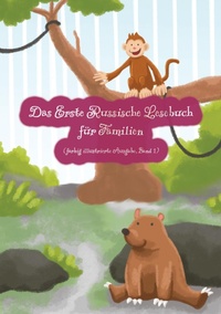 Abbildung von: Das Erste Russische Lesebuch für Familien (farbig illustrierte Ausgabe, Band 1) - tredition