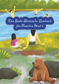 Abbildung von: Das Erste Russische Lesebuch für Familien (farbig illustrierte Ausgabe, Band 2) - tredition