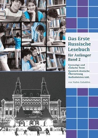 Abbildung von: Lerne Russisch mit Vergnügen: Das Erste Russische Lesebuch für Anfänger Band 2 - tredition
