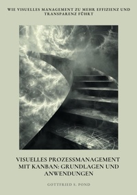 Abbildung von: Visuelles  Prozessmanagement mit Kanban: Grundlagen und Anwendungen - tredition
