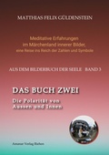 Bild: DAS BUCH ZWEI; Ein- und ausatmen;  Anima und Animus; Spiegelbild und Schatten; Gegen&uuml;berliegende Tierkreiszeichen; Das M&auml;rchen von Frau Holle; - tredition