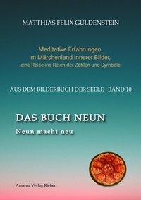 Abbildung von: DAS BUCH NEUN; Der Mond als Begleiter; Gebären und Backen; Aus dem Wasser fischen; Die oder der alte Weise auf dem Berg; - tredition