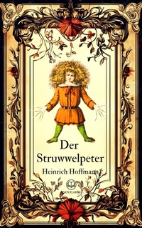 Enlarge image Cover: Der Struwwelpeter - Novelaris Verlag