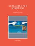 Cover: IQ-Training f&uuml;r Kinder 2025 - BoD - Books on Demand
