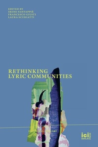 Enlarge image Cover: Rethinking Lyric Communities - ICI Berlin Press
