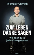 Cover: Zum Leben Danke sagen - edition a