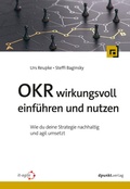 Cover: OKR wirkungsvoll einf&uuml;hren und nutzen - dpunkt