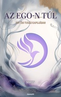 Cover: Az Ego-n t&uacute;l - novum publishing