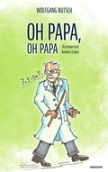 Cover: Oh Papa, oh Papa - novum Verlag