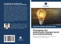 Abbildung von: Erzeugung von elektrischer Energie durch Gravitationseffekte - Verlag Unser Wissen